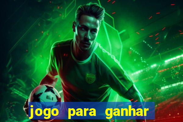 jogo para ganhar dinheiro de verdade no pix sem deposito